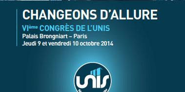Le VIe Congrès de l'UNIS aura lieu les jeudi 9 & vendredi 10 octobre prochains au Palais Brongniart